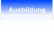 Ausbildung